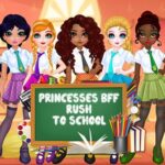 Prensesler BFF Okula Acele Ediyor